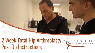 Total Hip Arthroplasty 2 Week Post Op Instructions  Jason R Lemon PAC [upl. by Richardson28]