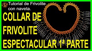 💖COLLAR de FRIVOLITE🧵 CON ROCALLAS 💎Y CANUTILLOS🧵 ESPECTACULAR💎1ª PARTE [upl. by Ahsiekam]