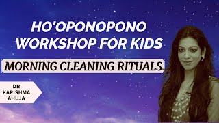 Hooponopono Workshop for Kids I Morning routine I Dr Karishma Ahuja [upl. by Aihseyn]