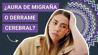 ¿Aura de migraña o derrame cerebral Cómo reconocer la diferencia [upl. by Ahter]