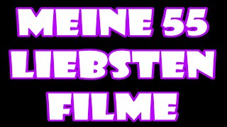 Meine Top 55 Filme [upl. by Chandal216]