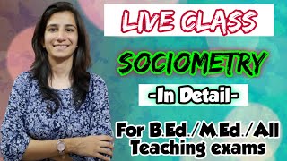 Sociometry Live class  BEdMEdAll Teaching Exams  UGC NET Education  Inculcate Learning [upl. by Ruy]