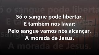 Hino 308  Harpa Cristã  Só o Sangue de Jesus [upl. by Ransom]