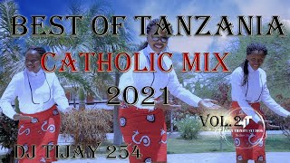 BEST OF TANZANIA CATHOLIC SONGS VOL2 2021 DJ TIJAY 254 NyimboZaKiKatoliki [upl. by Vary]