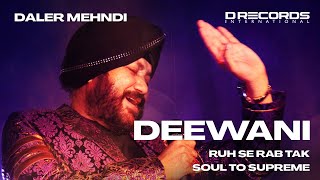 Deewani  Bhopal Live  Soul To Supreme  Daler Mehndi  DRecords [upl. by Helms617]