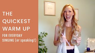 The Quickest Vocal Warm Up for Everyday Singing or Speaking [upl. by Melisse]