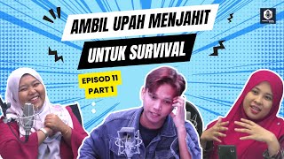 UIS Podcast Kubikel Sosial Ep 11 Part 1  Asri ambil upah menjahit untuk survival di kampus [upl. by Soilisav732]