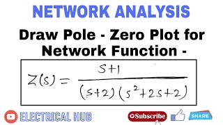 Plotting of Poles amp Zeros of the given Network Function  Network Analysis [upl. by Nick780]