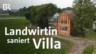 Bauernhof mit Jugendstilvilla Landwirtin saniert mit Familie eine Villa  Wir in Bayern  BR [upl. by Heise]