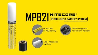 Nitecore Intelligent 21700 Battery System  MPB21 Kit Magnetic Lantern amp Dual Function Powerbank [upl. by Bobbee588]