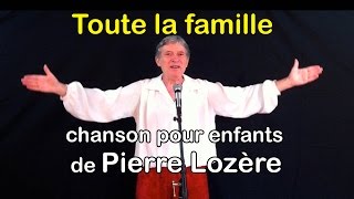 Toute la famille de Pierre Lozère [upl. by Jill390]