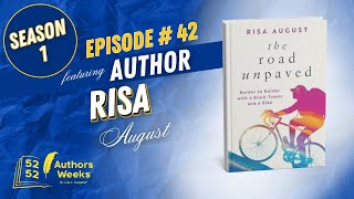 52 Authors 52 Weeks™️  Episode 42 Author Risa August [upl. by Adohr]