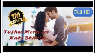 Tujhse Mera Jee Nahi Bharta  Full Version 2019  Akhil [upl. by Andros]