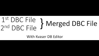 Merging Multiple DBC Files with Kvaser DB Editor [upl. by Gold]