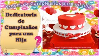 Frases de cumpleaños para una hija  wwwtarjetas de cumpleanios com [upl. by Gibe552]