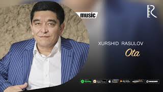 Xurshid Rasulov  Ota Official music [upl. by Tati]