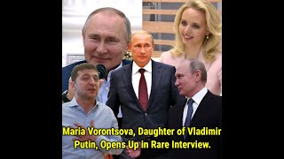 Maria Vorontsova Daughter of Vladimir Putin Opens Up in Rare Interview [upl. by Constantina]