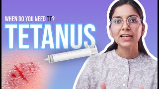 When to Get the Tetanus Vaccine Tetanus TT  All About Tetanus Prevention  Dr Richa Tiwari [upl. by Naus]