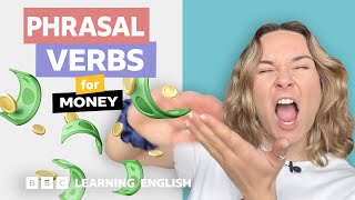 💵 Money Phrasal verbs with Georgie [upl. by Zitvaa887]