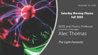 Saturday Morning Physics Alec Thomas  The Light Fantastic [upl. by Ranger]