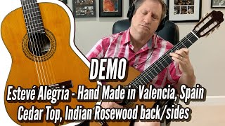 DEMO Estevé Alegria  All Solid Wood Classical Guitar  Hand made in Valencia Spain [upl. by Saddler]