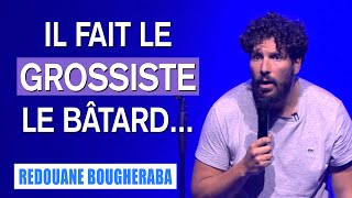 IL FAIT LE GROSSISTE LE BÂTARD  REDOUANE BOUGHERABA [upl. by Ern163]