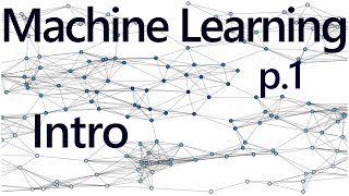 Practical Machine Learning Tutorial with Python Intro p1 [upl. by Penn]