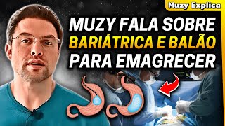 BALÃO GÁSTRICO E BARIÁTRICA A importância da Saúde Mental  Muzy Explica [upl. by Dett]