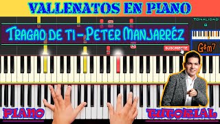 VALLENATOS EN PIANO  Tragao de ti  PETER MANJARREZ  PIANO TUTORIAL  MIDI 🎹 [upl. by Alyhc]