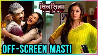 Kunal Mauli Nandini OFFSCREEN Masti  Silsila Badalte Rishton Ka [upl. by Elraet]