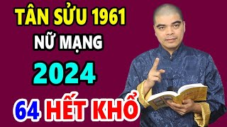 Tử vi tuổi Tân Sửu 1961 Nữ mạng năm 2024 Sự Nghiệp Như Gió Đẩy Thuyền Có Lộc Trời GIÀU Ú GIÀU Ụ [upl. by Airegin]