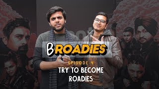 Broadies  Ep 04  Try To Become Roadies  Ft Rannvijay amp Raftaar  Ok Tested [upl. by Eiwoh]