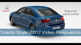 SEAT Toledo Style 2017 Seguros para Niños Vídeo Respuesta [upl. by Amaryl981]