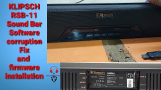 Klipsch RSB11 Sound Bar Software booting issue fixed [upl. by Ahsilac]