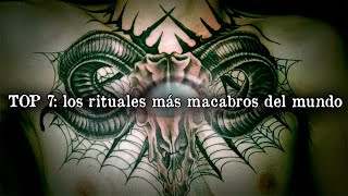 TOP 7 los rituales MÁS MACABROS del mundo [upl. by Baal44]