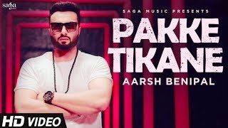 Aarsh Benipal  Pakke Tikane  Jassi Lohka  New Punjabi Songs 2018  Chandigarh Gedi Route Songs [upl. by Flavian864]