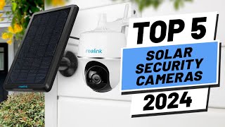 Top 5 BEST Solar Powered Security Cameras of 2024 [upl. by Aelgna]