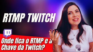 RTMP TWITCH Onde encontrar a Chave de Transmissão e o RTMP para fazer live na Twitch [upl. by Worlock]