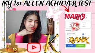 My 1st Allen Achiever Test Marks vs Rank📚1k Special surprise 😎NEET2025🎯testallenpw [upl. by Lavern696]