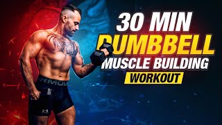 30 Min FULL BODY DUMBBELL WORKOUT at Home  3 Sets Muscle Building [upl. by Acirred]