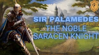 Sir Palamedes the Saracen  Slayer of the Questing Beast [upl. by Eenaej]