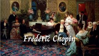 The best Nocturnes of Frédéric Chopin 🎵 [upl. by Hedwiga]