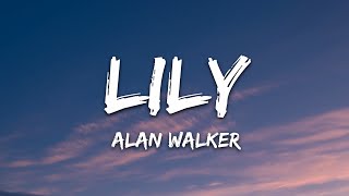 Alan Walker K391 amp Emelie Hollow  Lily Lyrics [upl. by Laband]