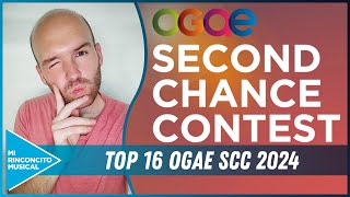 TOP 16 Ogae Second Chance Contest 2024 EUROVISIÓN 2024 [upl. by Annaiv]