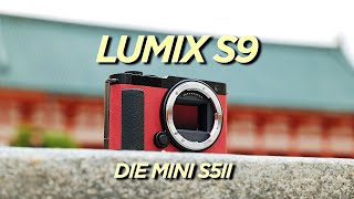 Die LUMIX S9  Eine Mini S5 II oder sogar besser [upl. by Atires]