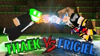 Frigiel VS Thaek [upl. by Dragde408]