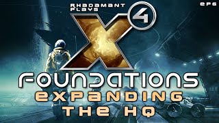 Expanding the Player Headquarters in X4 Foundations  EP6 [upl. by Snapp449]