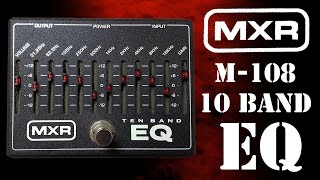 MXR M108 10 Band EQ Pedal Demo [upl. by Llednohs]