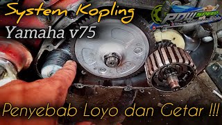 Masalah Kopling Yamaha v75  Penyebab v75 Ngempos Loyo Gak bisa Lari [upl. by Penman]