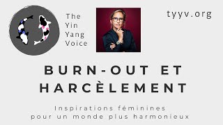 The YinYang Voice  Conversation 01  Burn out et Harcèlement avec Laure [upl. by Emya818]